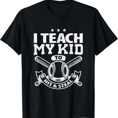 I Teach My Kid To Hit & Steal _ Mom And Dad Baseball T Shirt T-Shirt