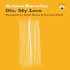 Die My Love by Ariana Harwicz Paperback Book 9781999722784