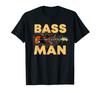 Bass Man Funny Bass Player Guitarist Bassist Musician T-Shirt