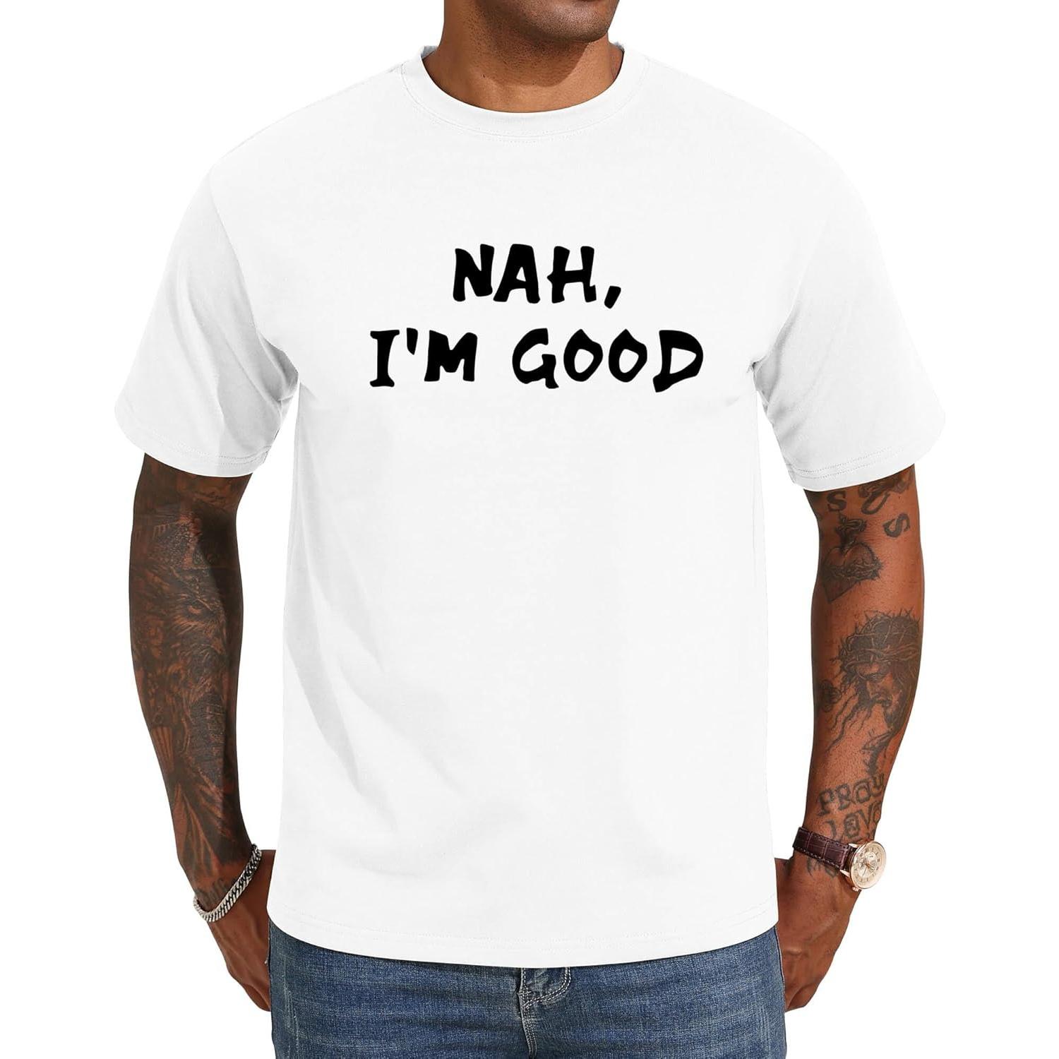 

Men s Casual NAH, I M GOOD Funny Slogan Print T-Shirt, Minimalist Humor Streetwear Short Sleeve Top XXL білий