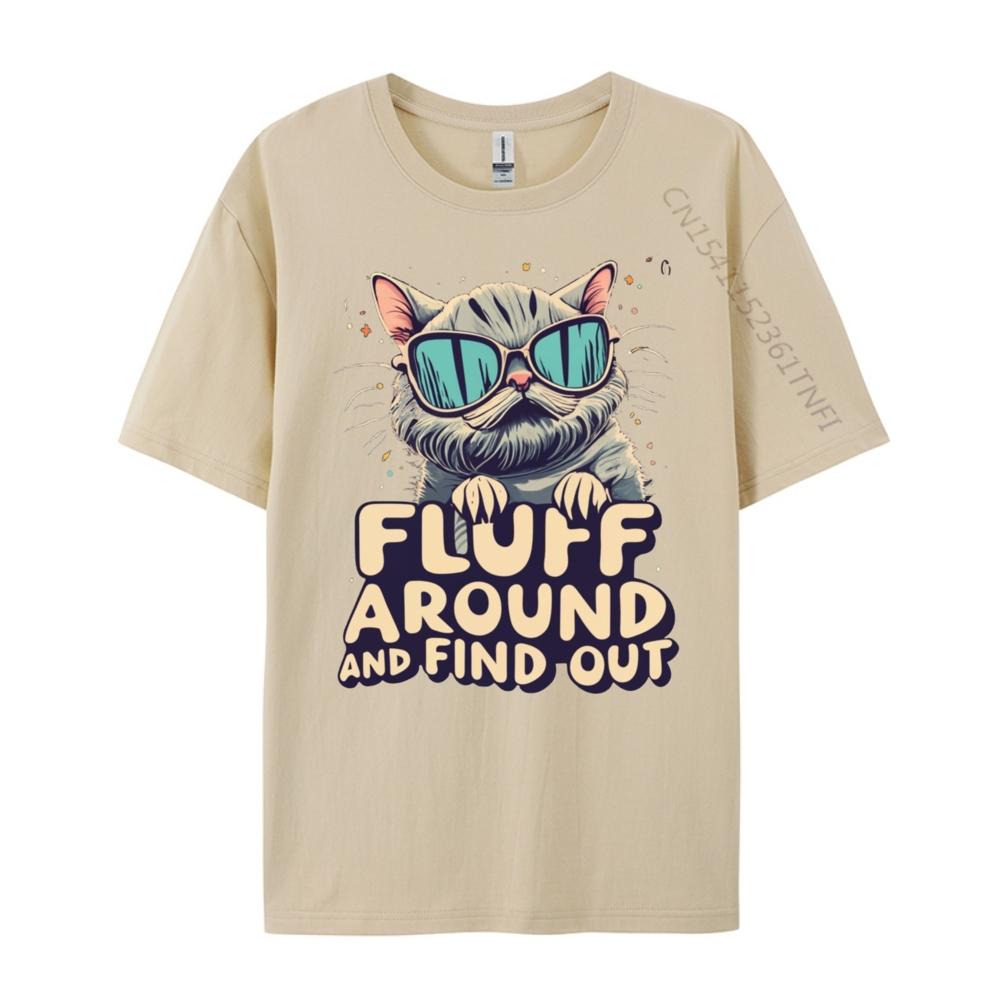 Fluff Around Find Out Sarcastic Cat Lady Plain Shirt Brand Clothing Slogan