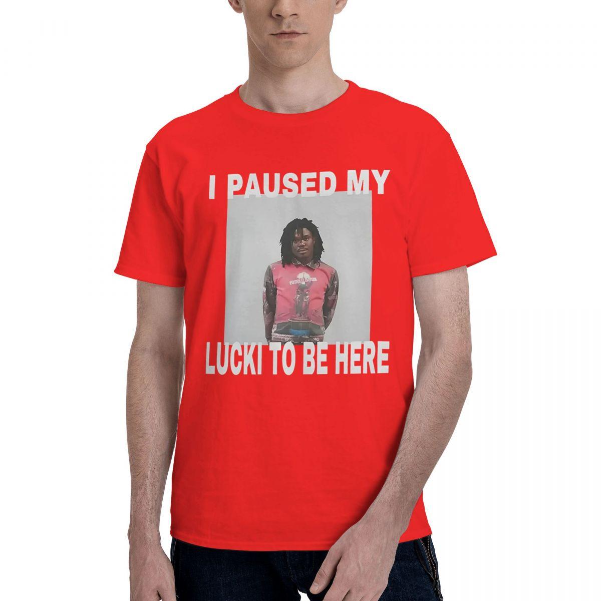 I Paused My Lucki To Be Here 100 Cotton Casual Breathable Confortable TShirt Funny Ugus TShirts Mens Shirt S