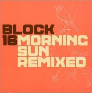 

CD BLOCK 16 - Morning Sun Remixed NUX188CDE Nuphonic 2002 Non Japan Dance & Electronica Used