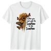 When You Cant Find The Sunshine T-Shirt Affirmation Nature Inspirational