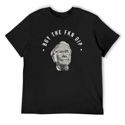 Warren Buffett - Buy the Fkn Dip T-Shirt Oversized T Shirt Croswit Shirt Man Plus Size Clothes Baggy Shirts Mens Clothes