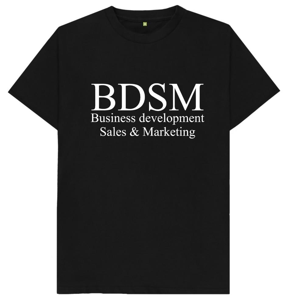 BDSM Business Development Sales Marketing Funny Joke Humour Gift T Shirt