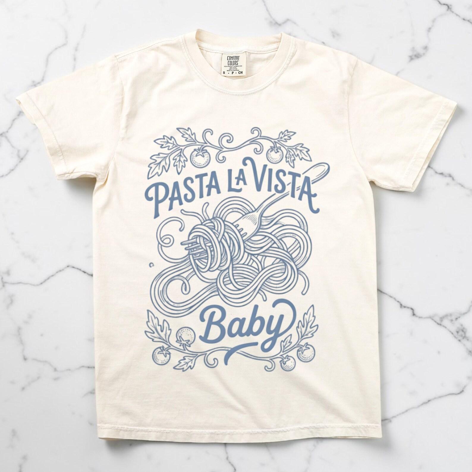 Pasta La Vista Baby Shirt, Funny Pasta Shirt Unisex, Comfort Colors Tee, Italian Shirt, Food Lover Gift, Spaghetti Shirt, Funny Italian Tee XL