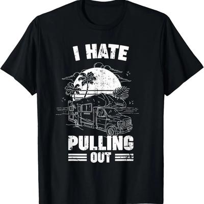 I Hate Pulling Out Retro Outdoor Camping Travel T-Shirt