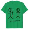Funny I Got Your Back Novelty T Shirts Summer Style Graphic Tops Funny Streetwear Short Sleeve Tees Casual T-shirt Men Clothing