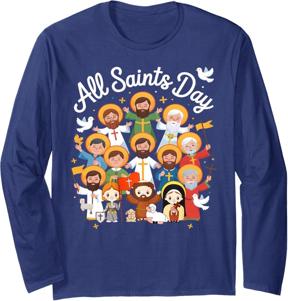All Saints Day Catholic St Francis Therese Joan Arc Long Sleeve T-Shirt