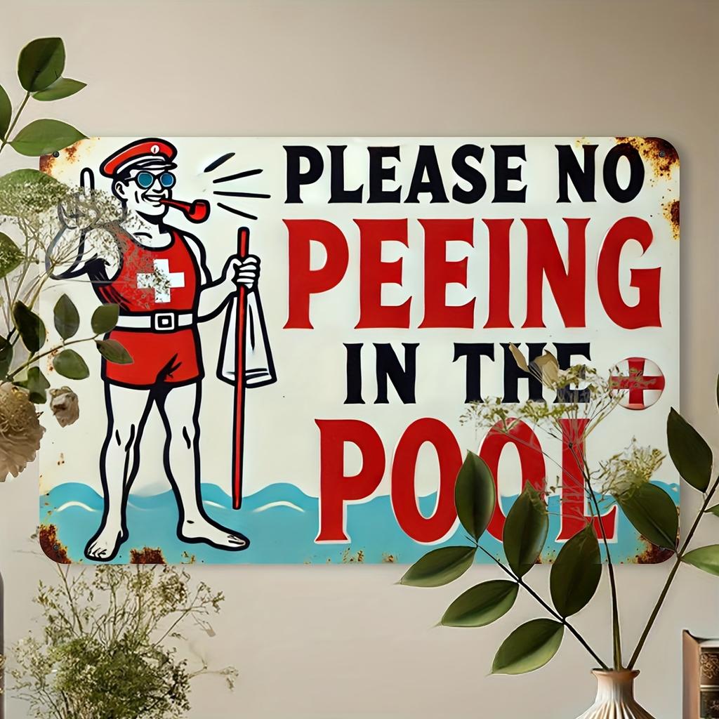 [Vintage Metal Sign] Vintage Retro Iron "Please No Peeing In the Pool" Metal Sign - 8x12 Inches, Wall Decor Metal Outdoor Decor