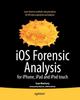 Libro iOS Forensic Analysis : for iPhone, iPad, and iPod Touch