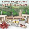 Love Blossoms On the Vine Again by James Miller Paperback Book 9781398488069