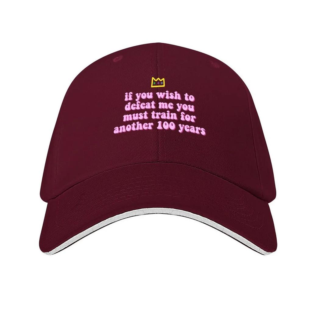 If you wish to defeat me you must train for another 100 years Baseball Cap Luxury Cap hiking hat Boy Womens
