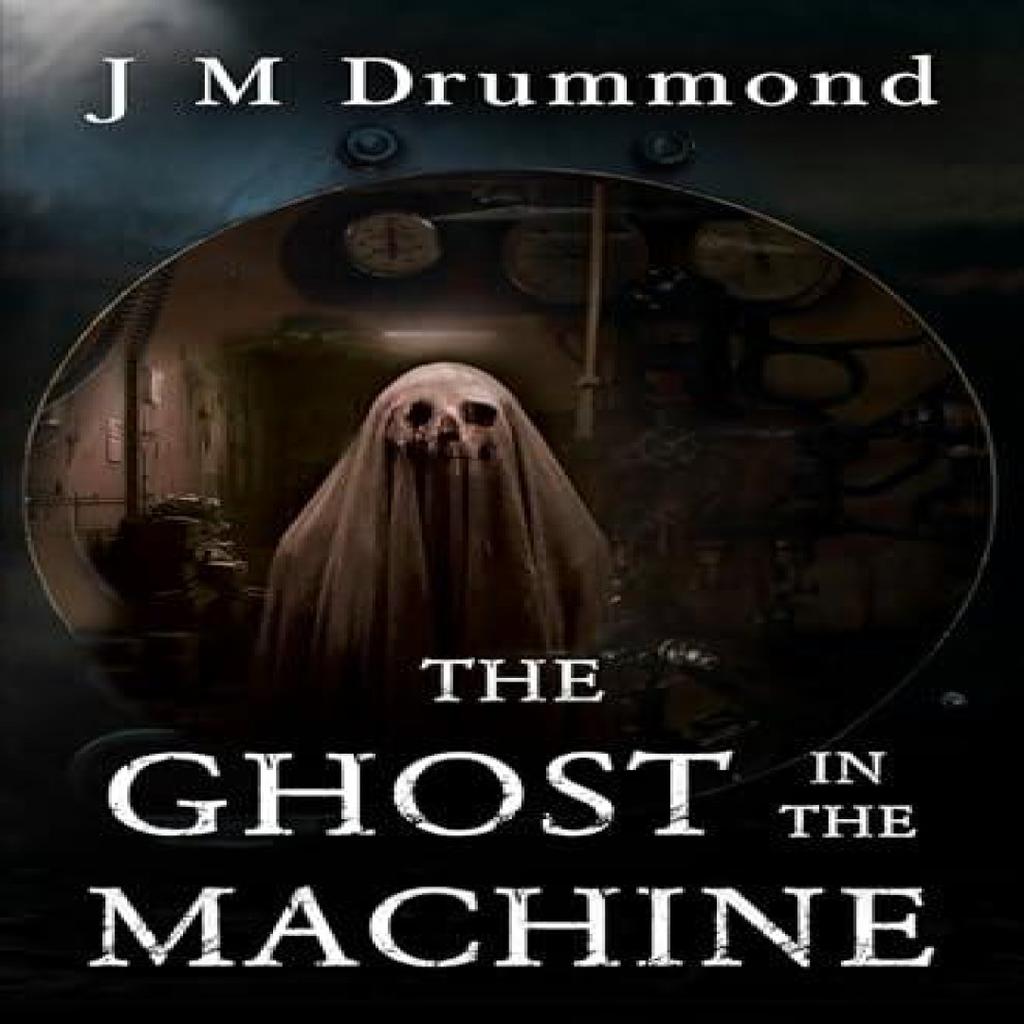 The Ghost in the Machine by J M Drummond Paperback Book 9781837943142