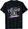 Yes I'm A Trump Girl Get Over It Gifts For Trump Supporter T-Shirt