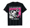 Posum No Soy Como Otras Chicas Soy Peor Phalangeriformes Camiseta Regalos de Ocio Divertida Gráfica Manga Corta Diaria Predominante Camiseta