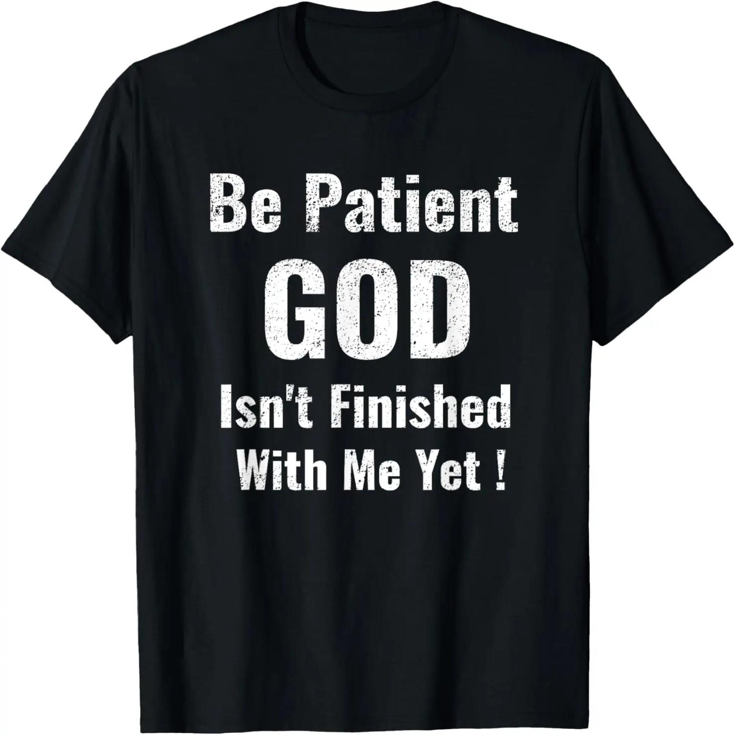 Funny Christian Quote Patience Humor T-Shirt S