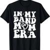In My Band Mom Era Retro Groovy Funny T-Shirt