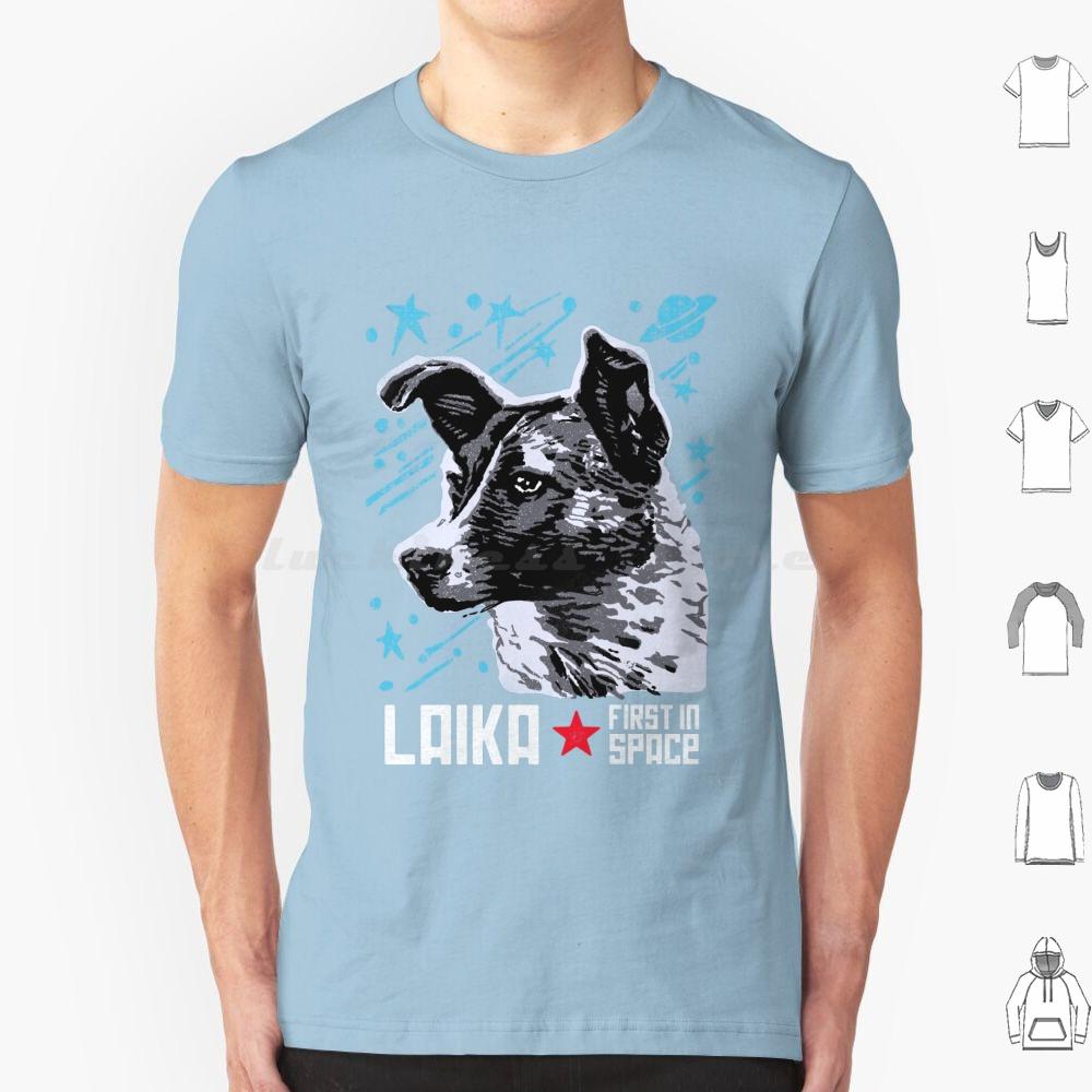 Laika Soviet Union Ussr Cosmonaut Dog First In Space T Shirt 6xl Cotton Cool Tee Laika Space Dog Soviet Russia Astronaut S