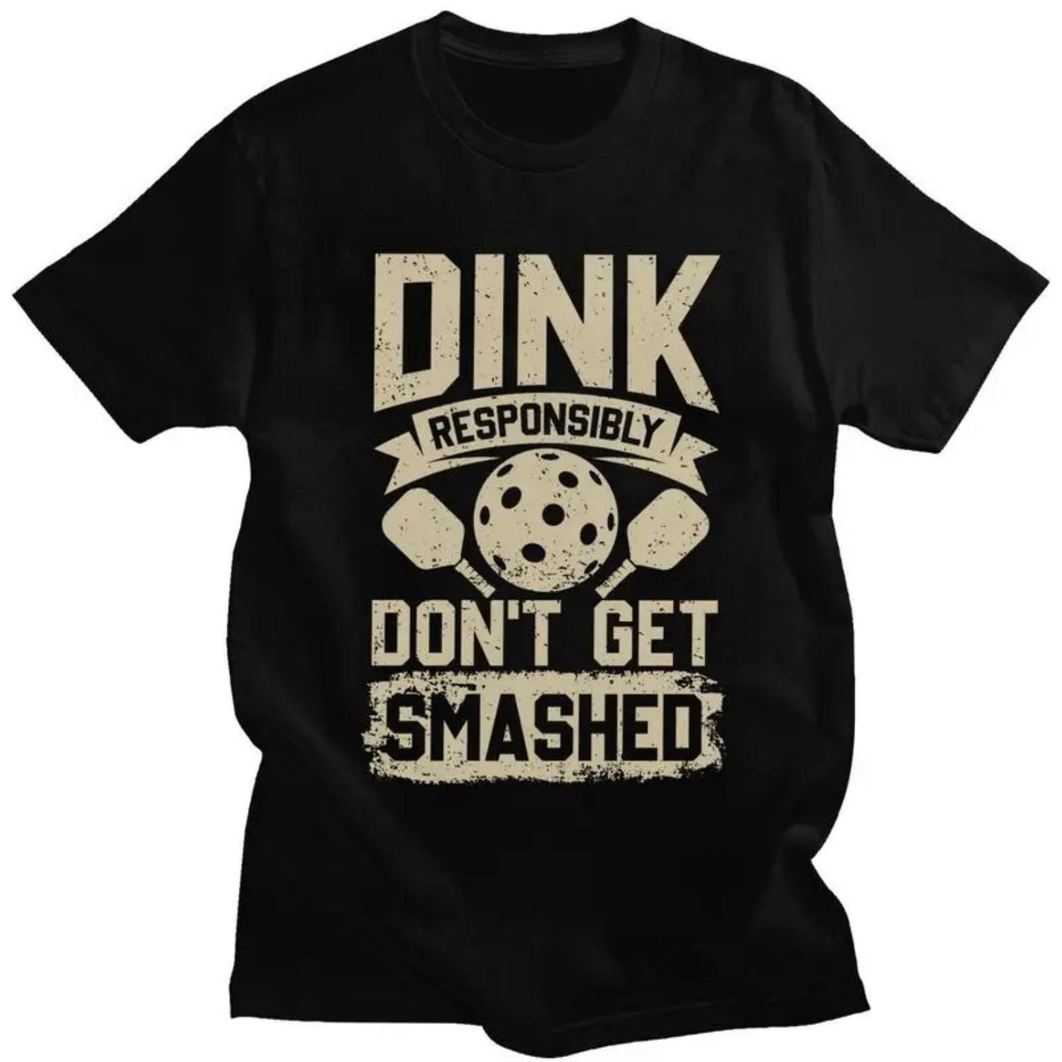 

Custom Male Dink Responsibly Don t Get Smashed Pickleball Gift T Shirt Short Sleeve Cotton T-shirt Leisure Tee Loose Fit Clothes S разноцветный