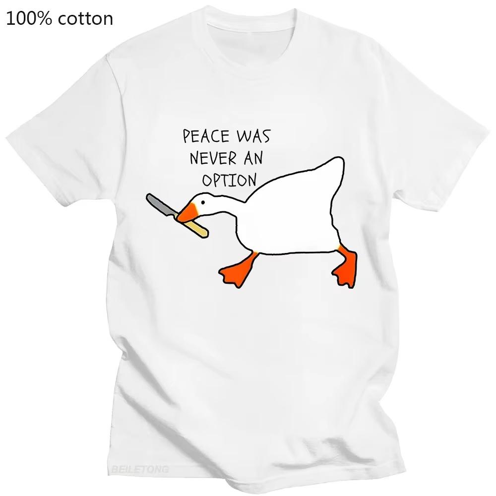 New Untitled Goose Games Peace Was Never An Option TShirt Short Sleeve Summer Funny Casual Shirts Graphic Clothing YK