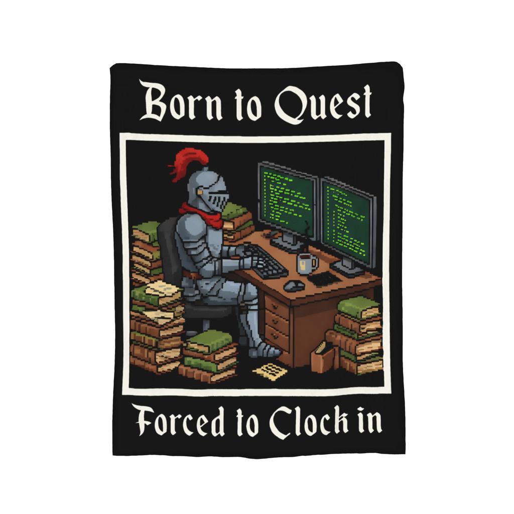 Born to Quest Forced to Clock in Blanket Fleece Summer Air Conditioning   Multifunction Super Warm Throw Blankets Bedspreads