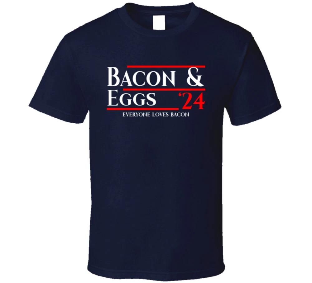 

Bacon & Eggs 24 Everyone Loves Bacon Funny Campaign Spoof Gift T Shirt M