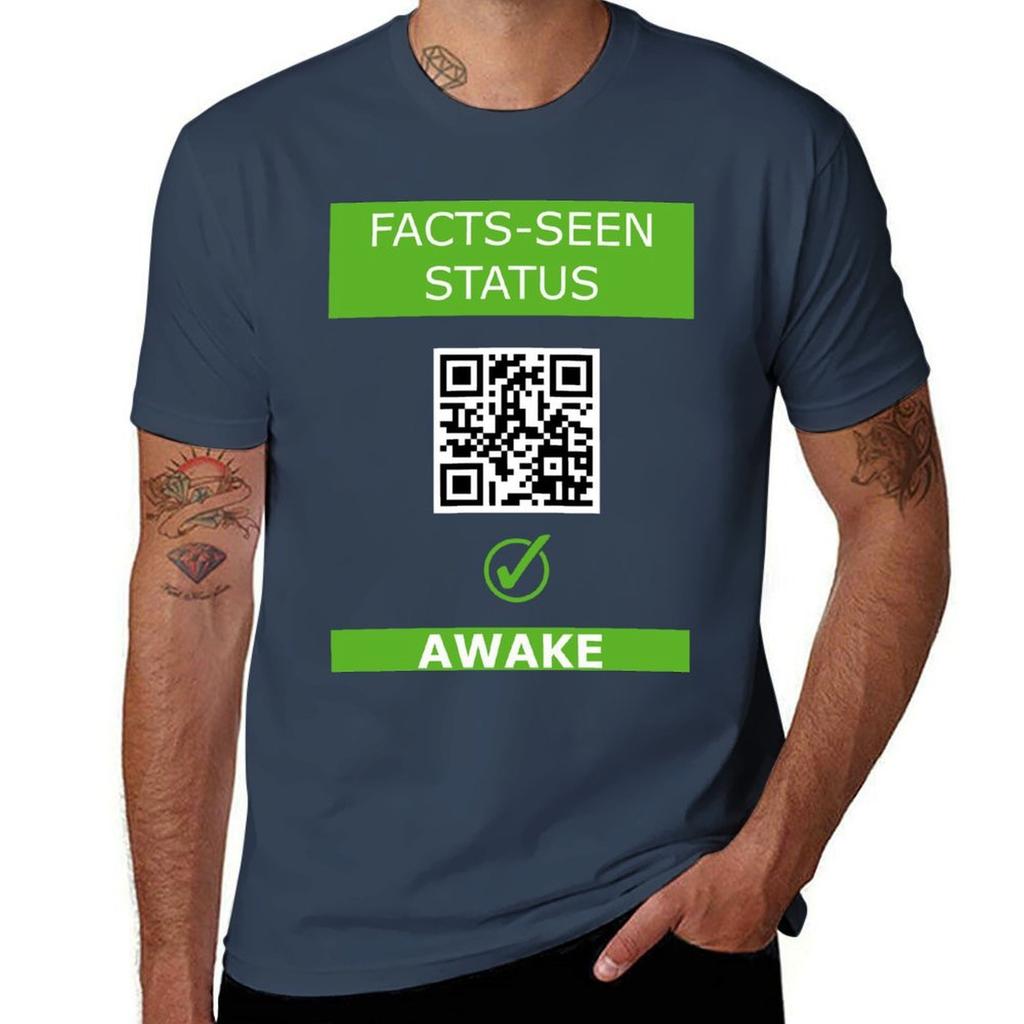 Facts-Seen Status Awake T-Shirt Anime T Shirts Oversize T Shirts for Man Cotton Funny Man T Shirt Designer T-Shirt
