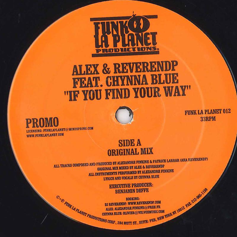 

12inch Record ALEX & REVEREND P, CHYNNA BLUE - If You Find Your Way FUNKLAPLANET012 FUNK LA PLANET 2005 US Dance & Electronica Used