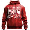 Men's Funny Often Mistaken For An Adult Because Of My Sarcastic Graphic Pullover Wordplay
