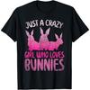 Pet Animal Rabbit Women Just A Crazy Girl Who Loves Bunnies T-Shirt(1)
