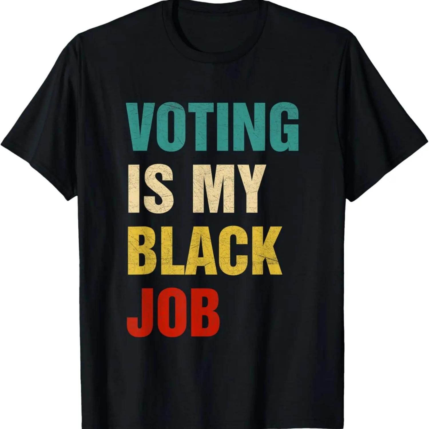 Voting Is My Black Job Women Men T-Shirt S чёрный