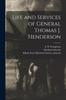 كتاب Life and Services of General Thomas J. Henderson