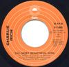 7inch Record CHARLIE RICH - Most Beautiful Girl 511040 EPIC 1973 Canada Rock Used