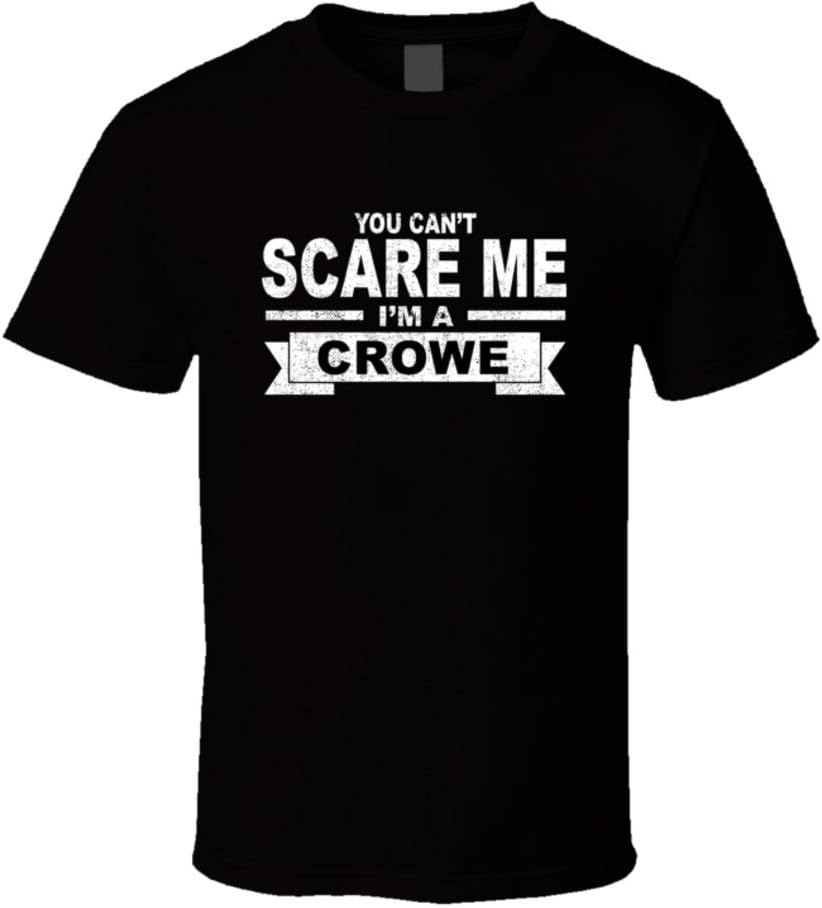 You Cant Scare Me Im A Crowe T-shirt