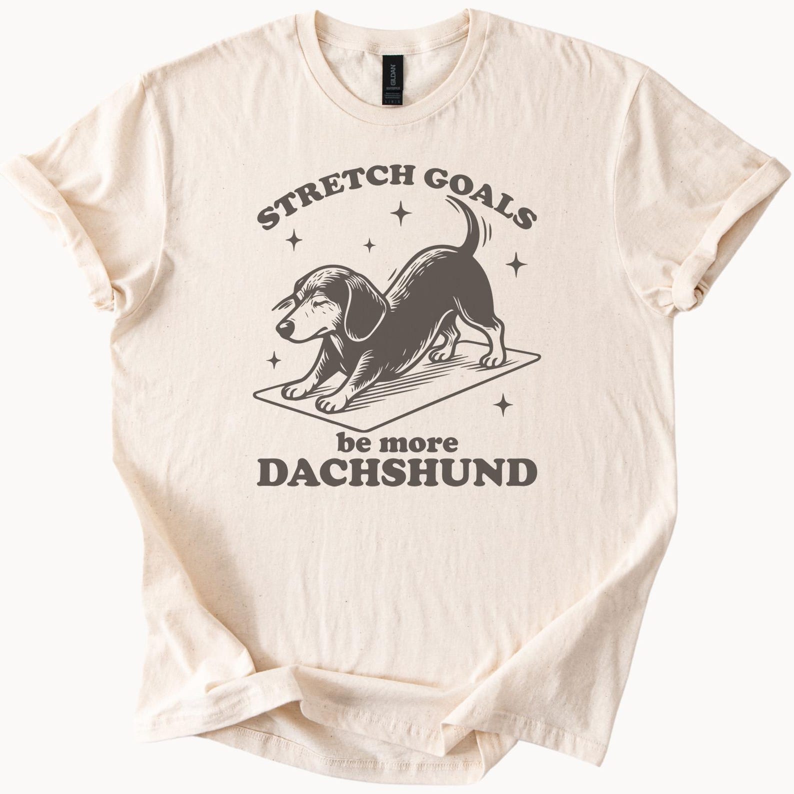 Dachshund Stretch Goals Graphic T Shirt Funny Dog Yoga Shirt Be More Dachshund Cute Pet Lover Tee Gift for Dog Owner Animal Shirt 120