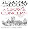 A Grave Concern by Susanna Gregory Paperback Book 9780751549805