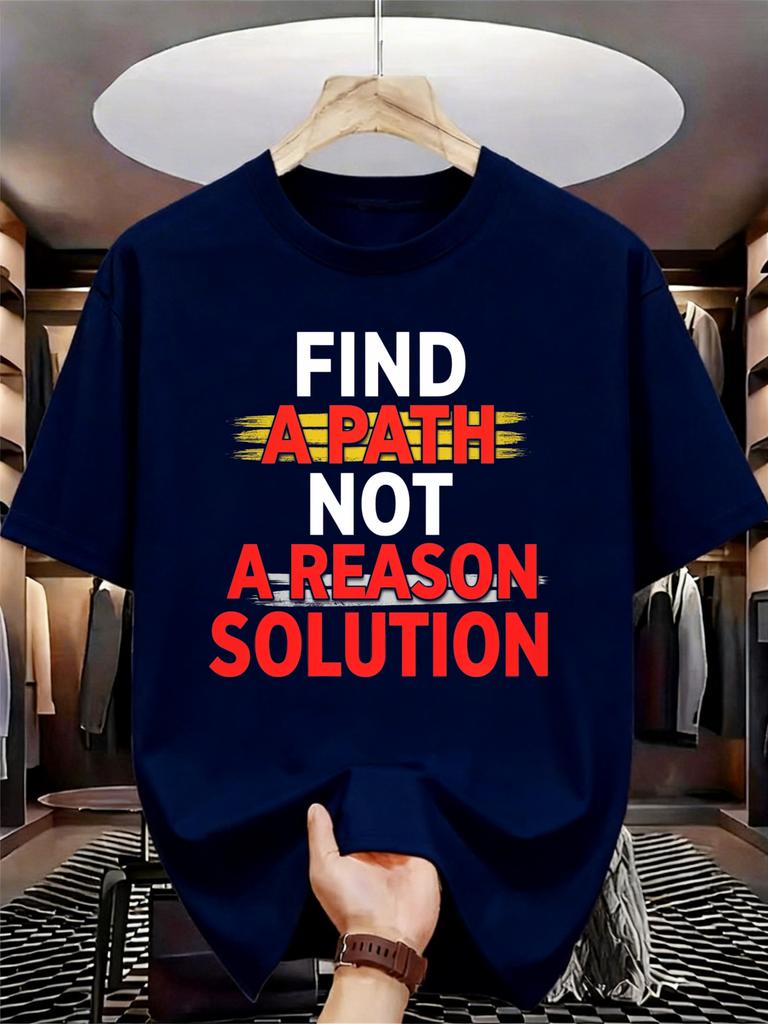 Unisex Summer Crew Neck Short Sleeve T Shirt Find A Path Not A Reason Letter Print Casual Loose Streetwear Fashion Daily Tops