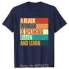 Funny A Black Woman Is Speaking Listen And Learn Retro Graphic T-shirts Cotton T Shirt Unisex Tshirt Oversized Tees Mens Tops