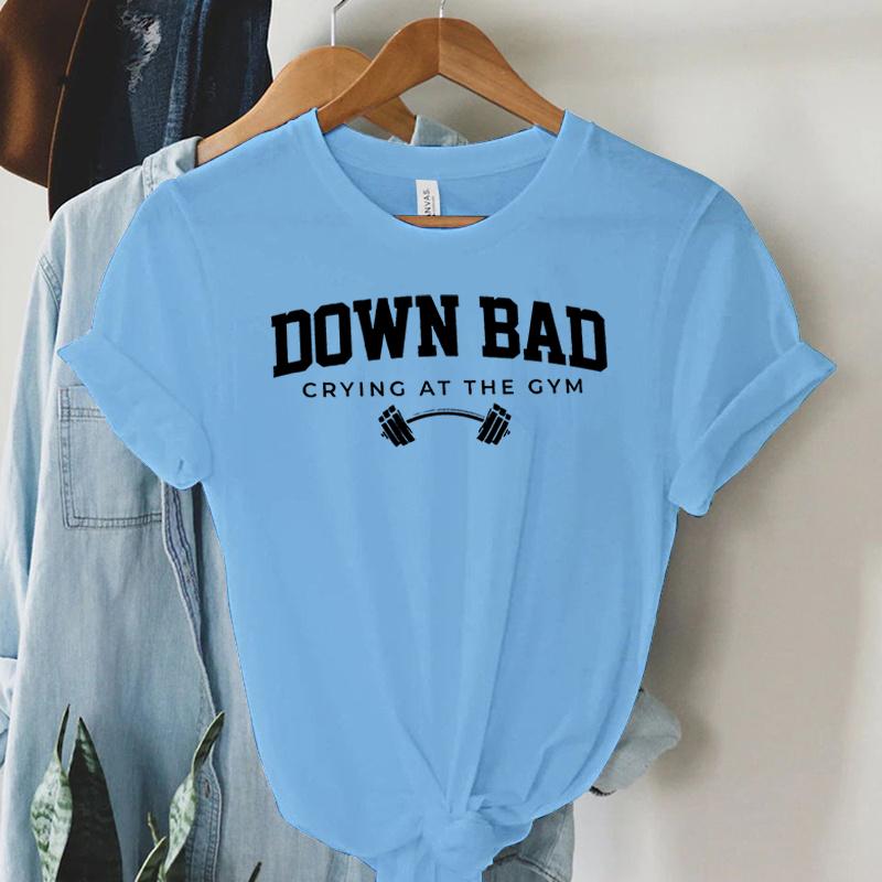Down Bad Weinen Im Fitnessstudio Print Damen T-Shirt Lustig Gewichtheben Fitnessstudio Buchstaben Shirt Harajuku Grafik Tops Damen T-Shirt