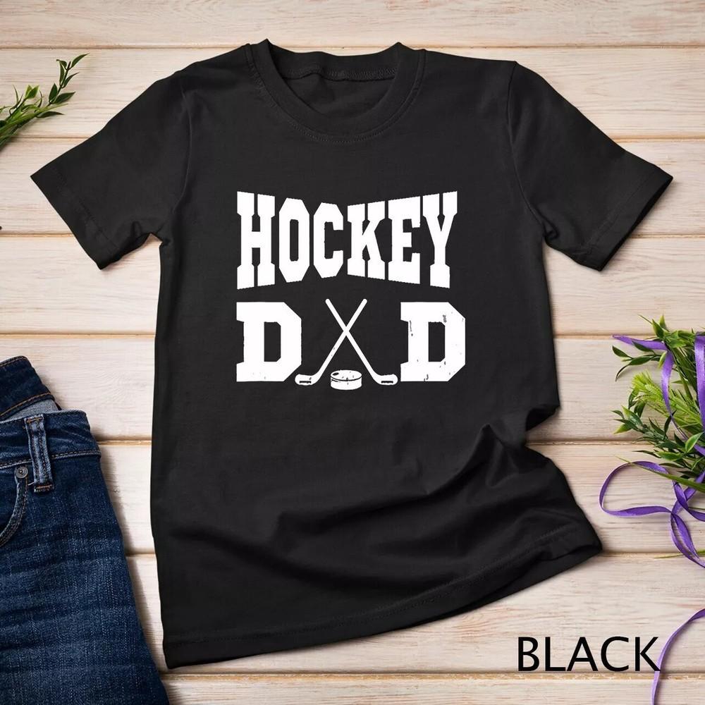 2025/Hockey Dad - Funny Hockey Dad Gifts T-Shirt Unisex T-shirt Unisex T-Shirt XL