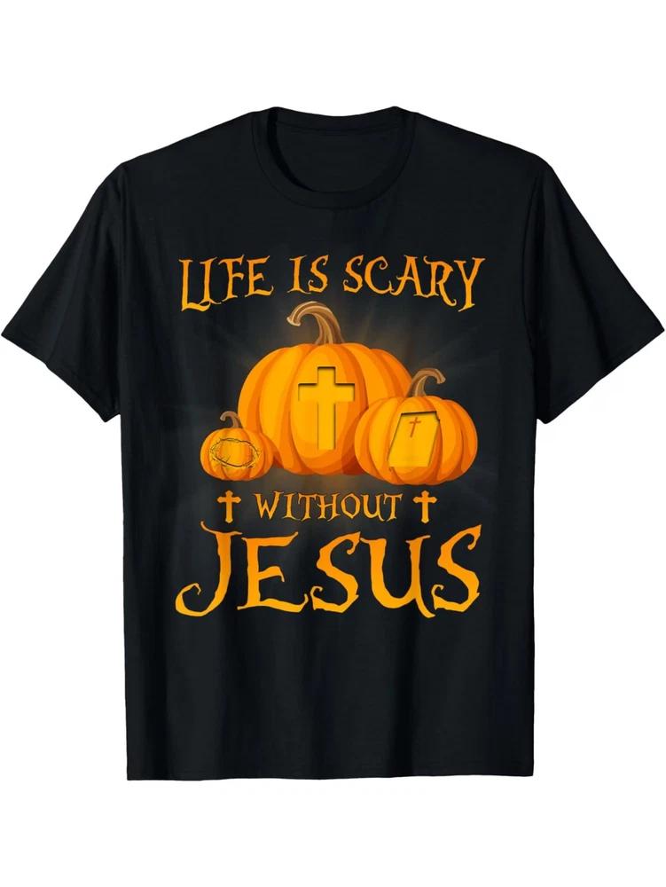Life Is Scary Without Jesus Halloween Christian Tee