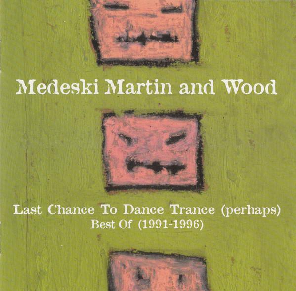 

CD MEDESKI MARTIN WOOD MARTIN WOOD Last Chance to Dance Trance perhap GCD79520 Gramavision 1999 US Dance Electronica Used