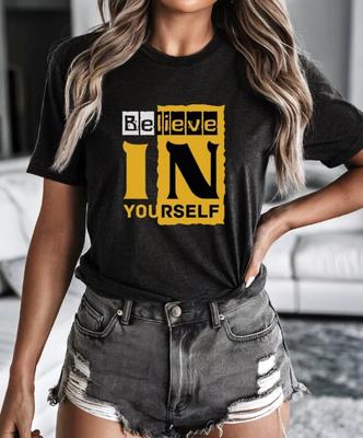 Believe In Yourself Motivational Typography Tee