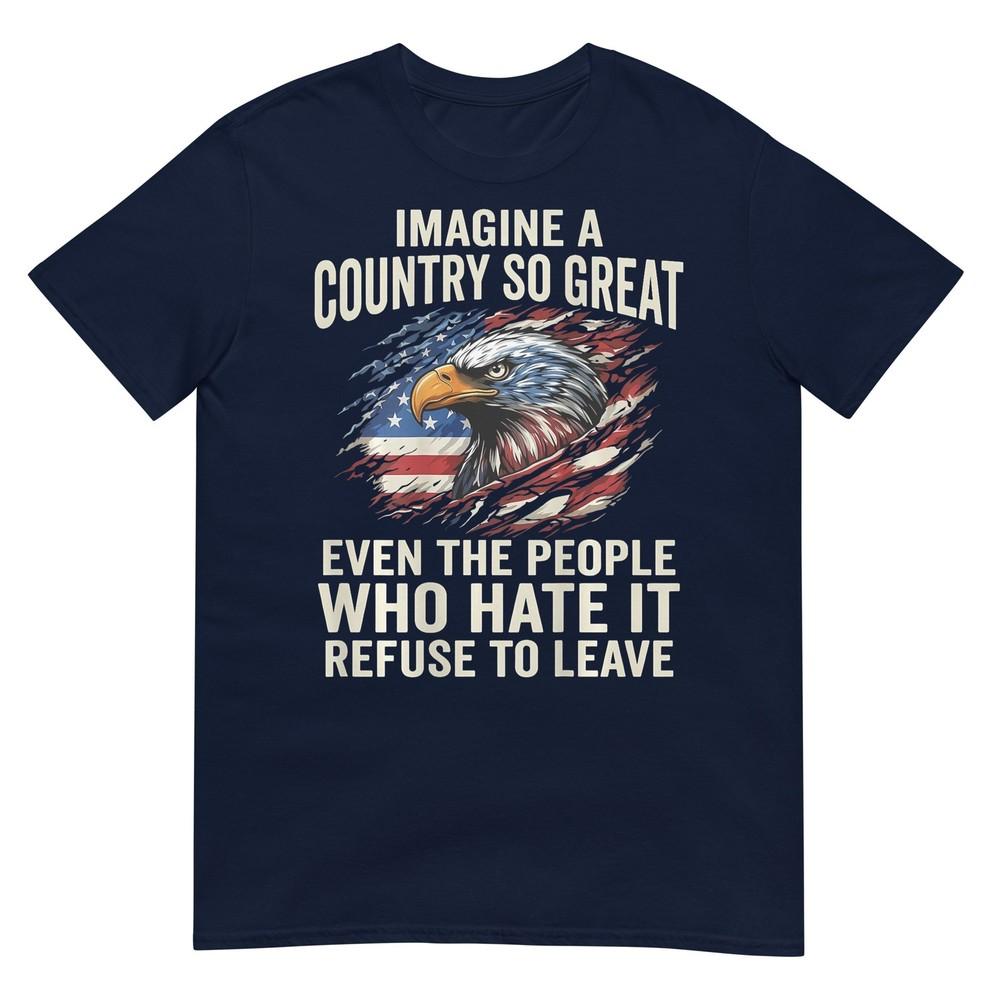 (On Back) Retro Imagine A Country So Great Even The People Tshirt S