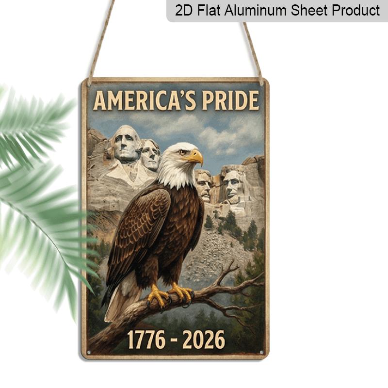 2D Flat Decoration Aluminum Sign 7.87*11.8 Inch Plaque Celebrate America 250th Anniversary Patriotic Bald Eagle with Mount Rushmore, 1776- 2026