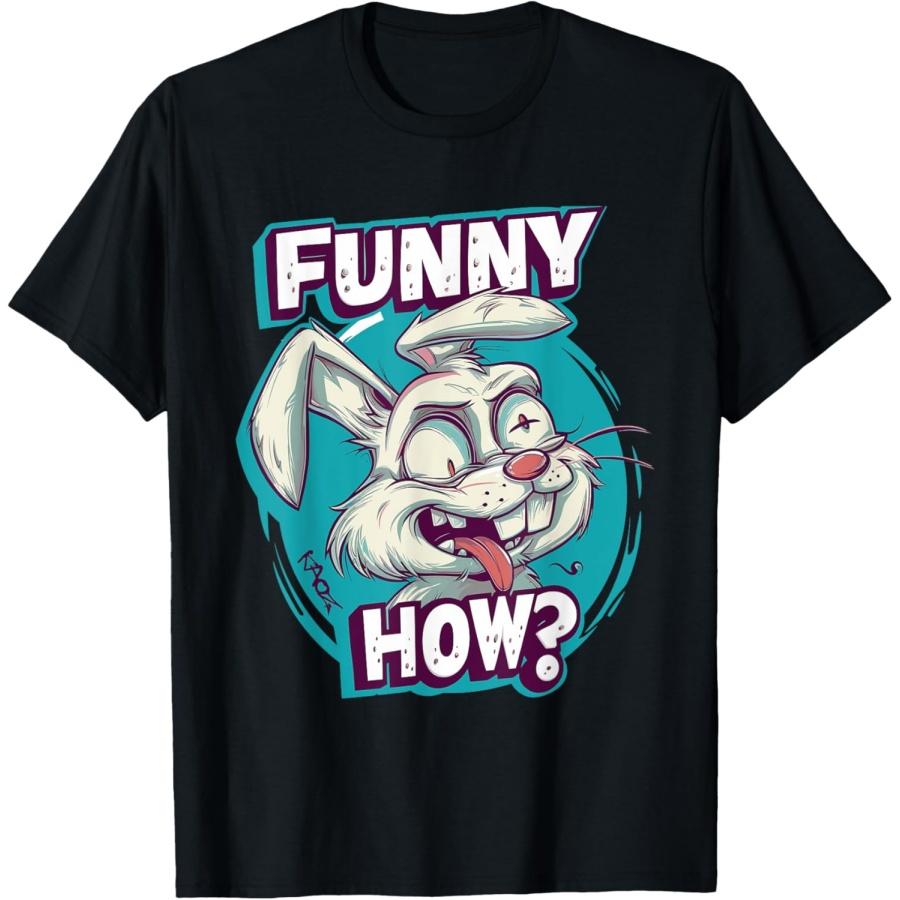 HOW IS THIS EVEN FUNNY_ THE CRAZY RABBIT ASKS T-Shirt S