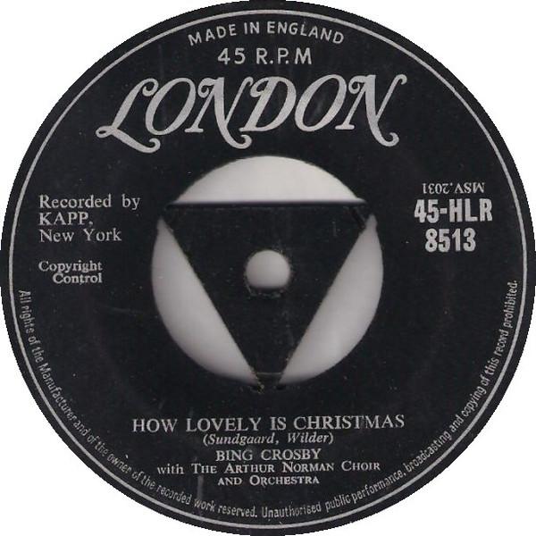 

7inch Record BING CROSBY - How Lovely Is Christmas 45HLR8513 London Records 1957 UK Pop Used