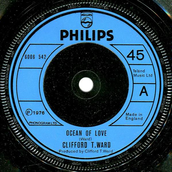 

7inch Record CLIFFORD T. WARD - Ocean Of Love 6006542 Philips 1976 UK Rock Used